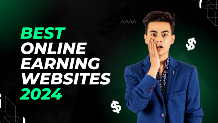 Best online earning websites in Pakistan 2024